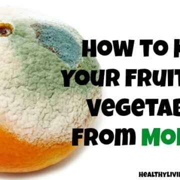 How to Keep Your Fruits and Vegetables From Getting Moldy