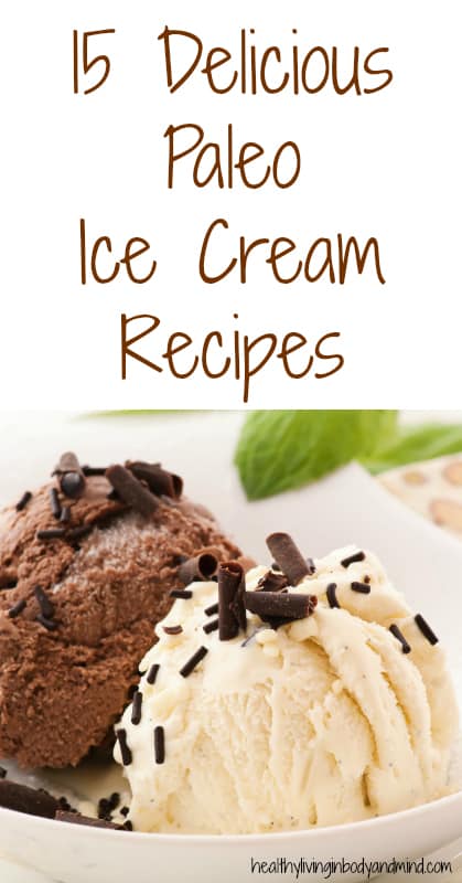15 Delicious Paleo Ice Cream Recipes