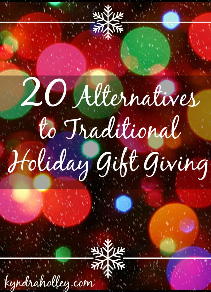 20 Alternatives to Traditional Holiday Gift Giving | Kyndra Holley