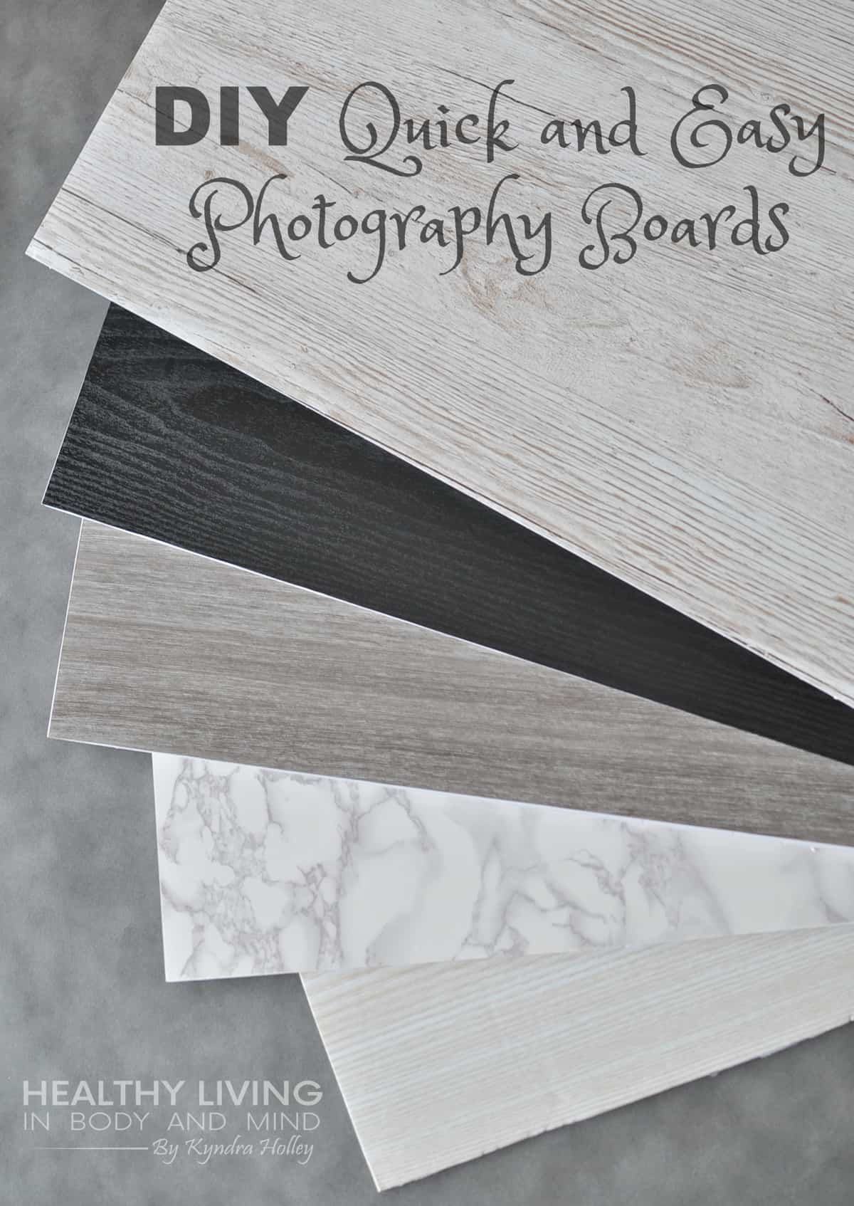 Quick and Easy DIY Photography Boards | Healthy Living in Body and Mind