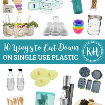 A collage image of multiple products that help to cut down on single use plastic. Across the Image is a bright teal banner. In script, "10 Ways to Cut Back" and on a second line in bold text, "ONE SINGLE USE PLASTIC." To the right is a KH logo.